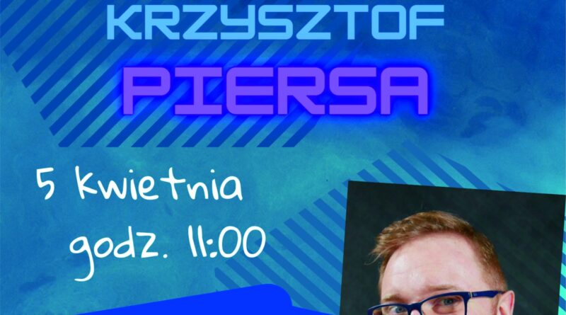 Krzysztof Piersa - spotkanie autorskie